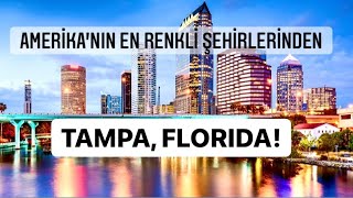 Tampa Şehrini Gezdik. Beraber Florida Turu Yapalım!