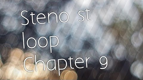 Steno St loop Chapter 9
