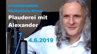 Plauderei mit Alexander zur Weltbühnen-Show |  4.6.2019