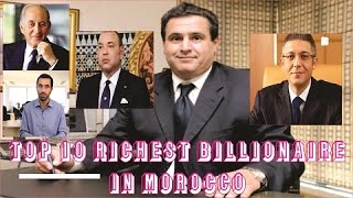 TOP 10 RICHEST PEOPLE IN MOROCCO IN 2021 with their networth in (Morocco dirham, $, CFA, Pounds)