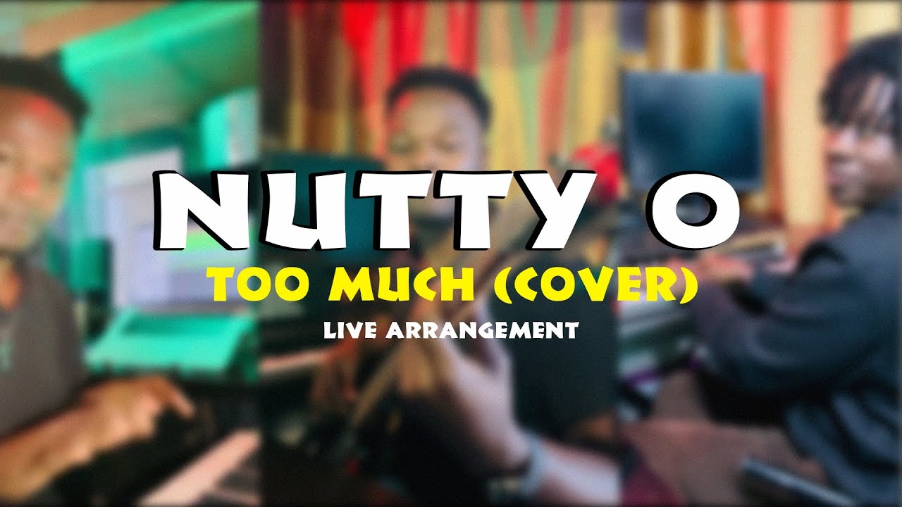 Nutty O - Too much ( Cover ) Live Arrangement Nutty O - Too much ( Cover ) Live Arrangement