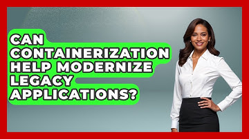 Can Containerization Help Modernize Legacy Applications? | Cloud Stack Studio News