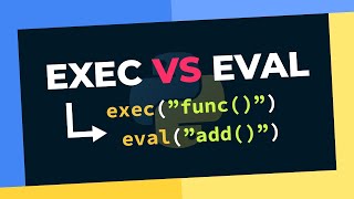 Exec() VS Eval() Explained In Python Tutorial 2023