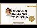 Deirdre fay on yoga with dr diana hill