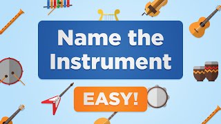 Name the Instrument Quiz - Easy!
