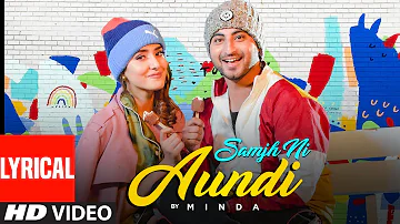 Samjh Ni Aundi (LYRICAL) Minda | Udaar | Cheetah | Parmod Sharma Rana | Latest Punjabi Songs 2021