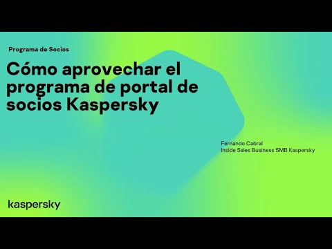 KASPERSKY Presentación Comercial - Portal de Socios Programa