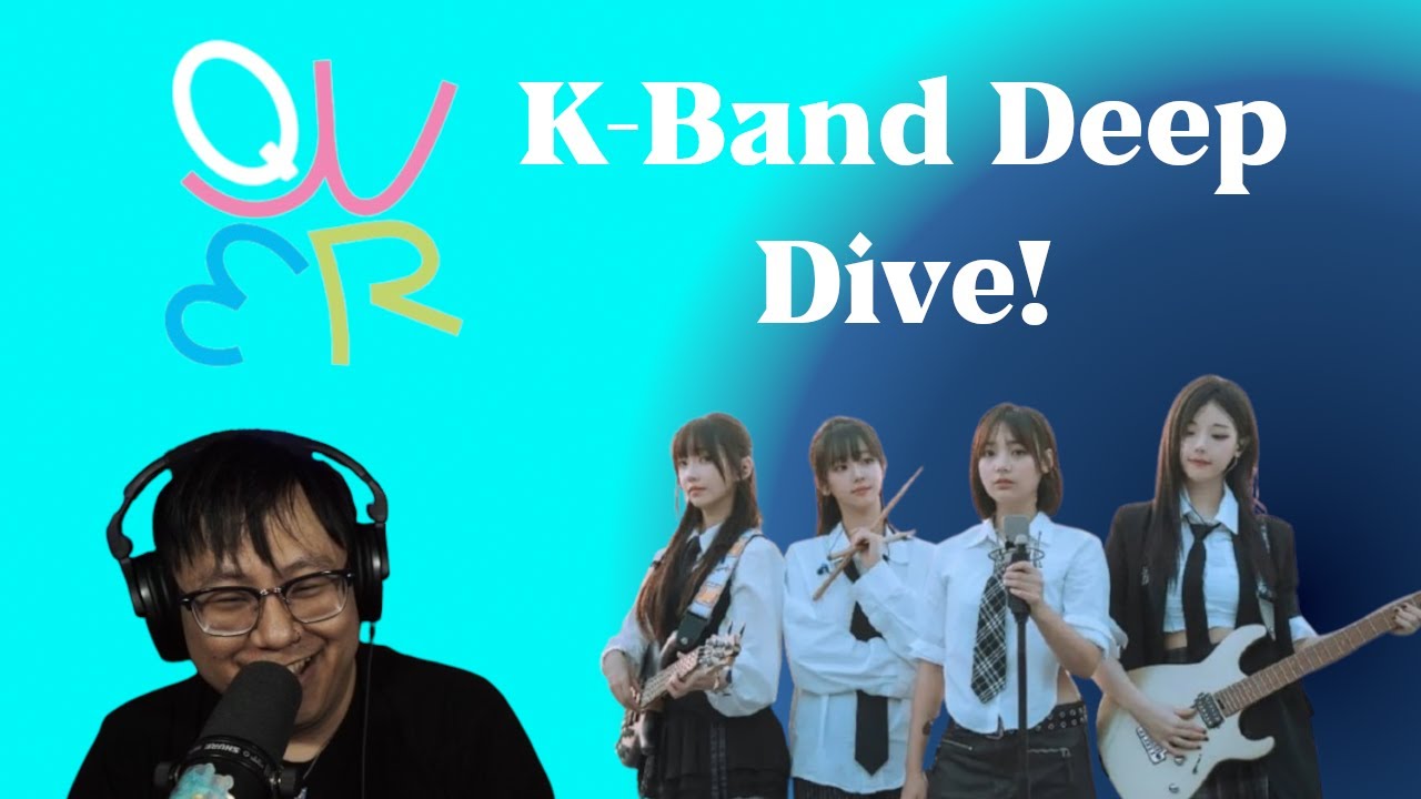 QWER - K-band Deep Dive!