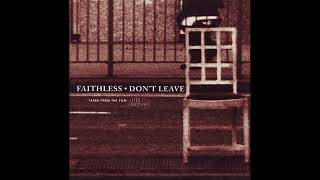 Faithless - Don’t Leave (Goetz’s String Mix)