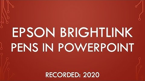 Epson Brightlink Pens In Powerpoint