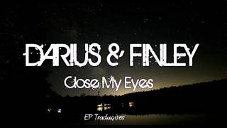 Close My Eyes - Darius & Finley X Last Night ft. Max Landry | Tradução