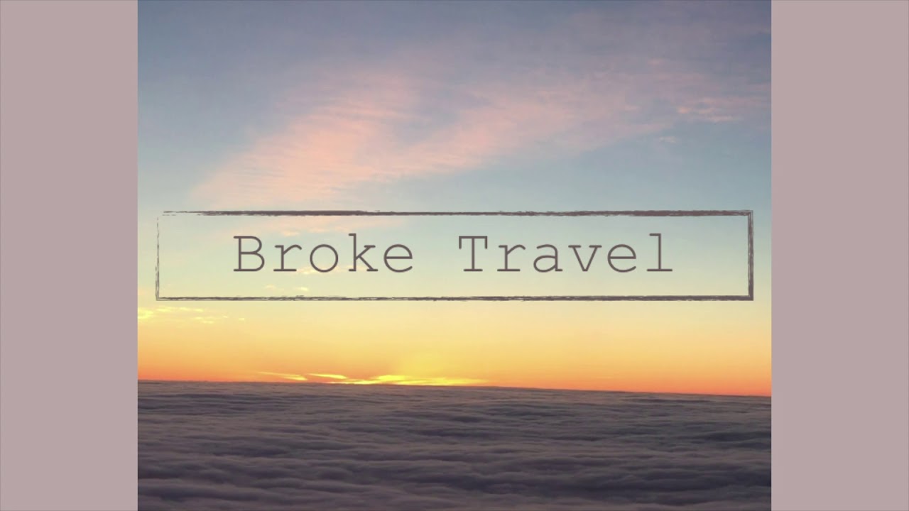 travel broke my passion