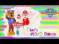 【パウ・パトロール】NEW Let's パウパト Dance!みんなでおどってみてね!