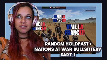 Bartender Reacts *Viva La France!* Random Holdfast: Nations at War Bullhittery pt 1--SovietWomble