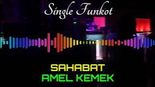 SAHABAT AMEL KEMEK SINGLE FUNKOT