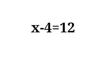 solve x-4=12