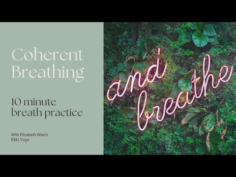Coherent Breathing | 10 minute breath practice