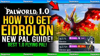 Palworld - How To Get New 1.0 Best Flying Pals - Eidrolon & Eidrolon Ignis - Complete Guide