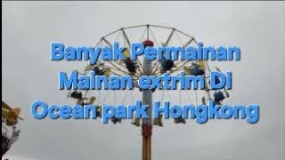 VLOG 84, BERBAGAI  MACAM PERMAINAN SERU DI OCEAN PARK ‼️AKTIVITAS TKW HONGKONG‼️ #vlogliburan  