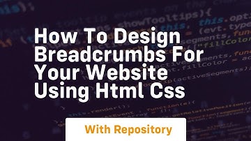 How to design breadcrumbs for your website using html css