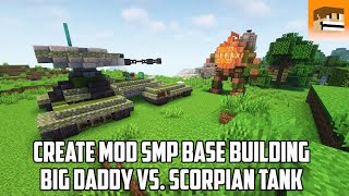 More Base Building - Big Daddy vs. Scorpion Tank - Create With Backdraft SMP
