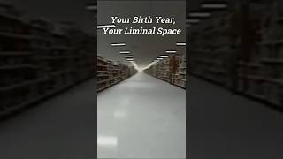 Your Birth Year, Your Liminal Space… #shorts #liminalspace