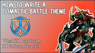 How to Write a Climactic Battle Theme - What if I composed an RPG Soundtrack?