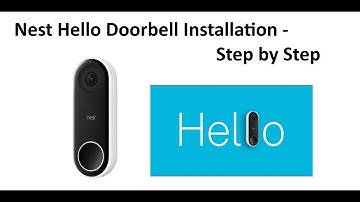 NEST HELLO Doorbell Installation - Step by Step Guide
