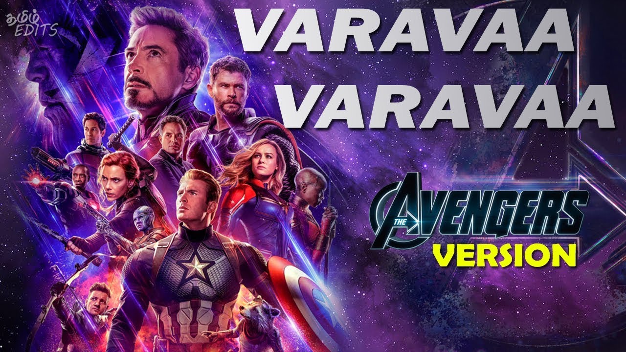 Varavaa Varavaa   Avengers version HD  Endgame  Tamil Edits