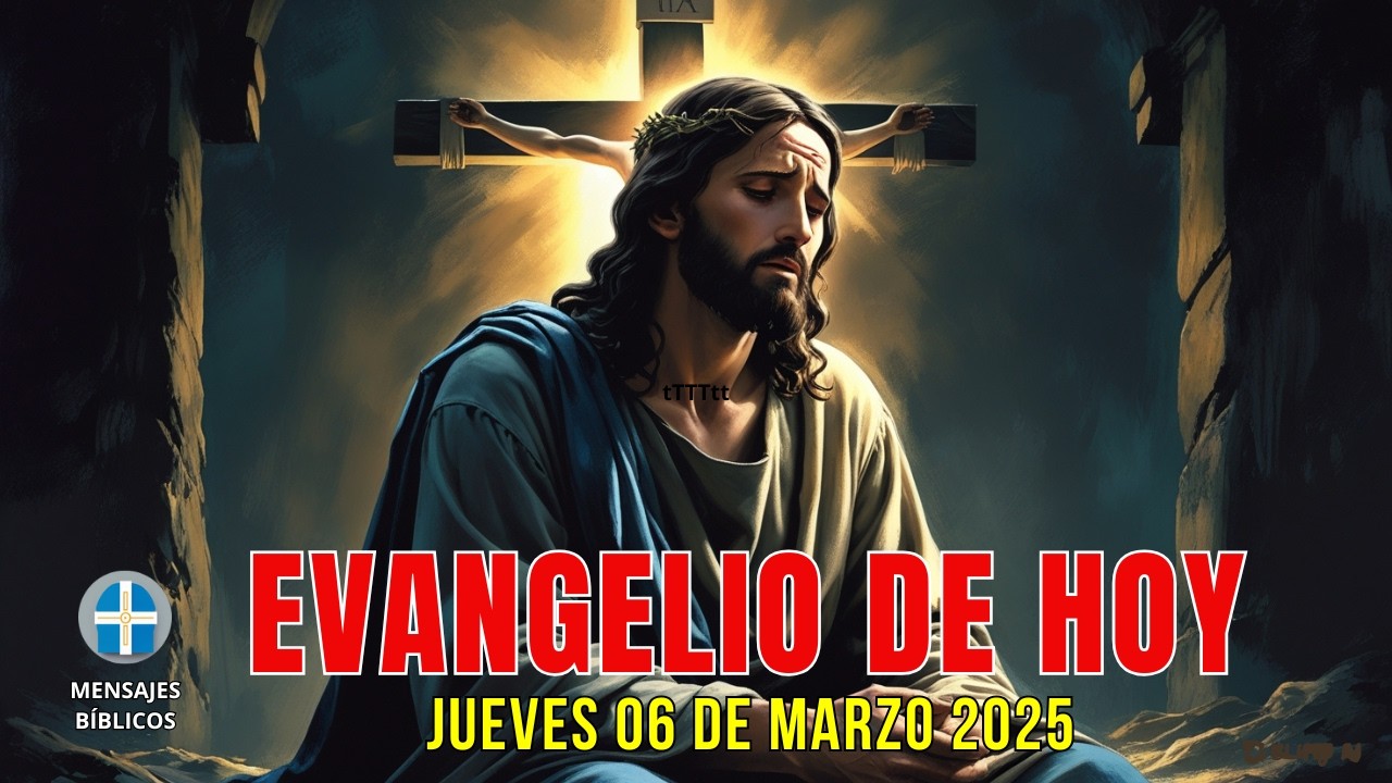 Evangelio de HOY Jueves 6 de Marzo 2025 | Tomar la Cruz: El Precio de ...