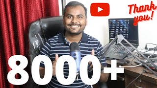 8000 + Subscribers | Thanks for your Love ??