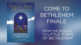 Video thumbnail of "Come to Bethlehem Finale (Lyric Video) | O Little Town of Bethlehem [Ready To Sing]"