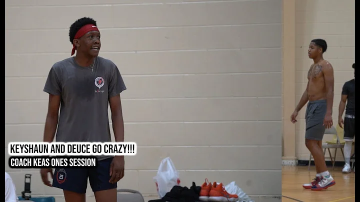 COACH KEAS ONES SESSION!!!! DEUCE AND KEYSHAUN GO ...