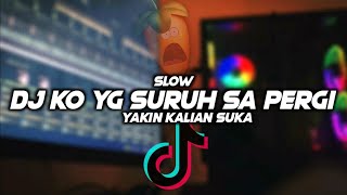 DJ KO YG SURUH SA PERGI SANGAT SANTUY || DANGDUT🎶REMIX FULL BASS 🔊TERBARU2021 BY FERNANDO BASS