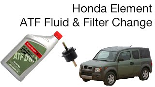 Honda Element 2003-2006 (4AT) - ATF Filter and Fluid Change