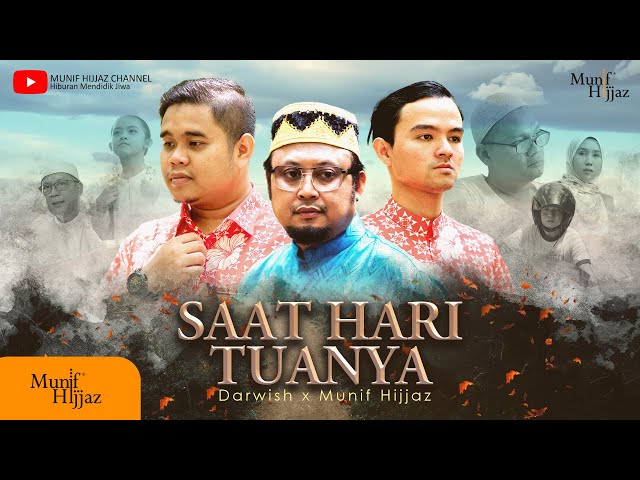 Saat Hari Tuanya ~ Darwish X Munif Hijjaz (Official Music Video) class=