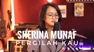 Sherina Munaf - ‘Pergilah Kau’ Cover by Manda Rose