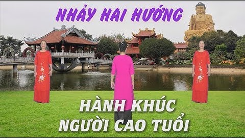 Nhảy hai hướng - Hành khúc người cao tuổi - Tôi yêu dân vũ - Nhóm nhảy chị em