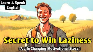 Overcome Your Laziness | Prove yourself | Powerful Story of a Lazy Boy | Hopeful Wordy Tales