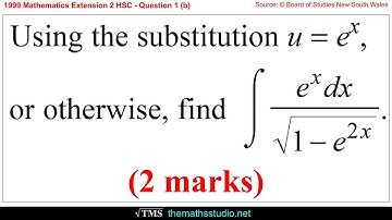 1999 Wiskunde Uitbreiding 2 HSC Q1b Integreer e^x/sqrt(1-e^2x) met behulp van substitutie u=e^x