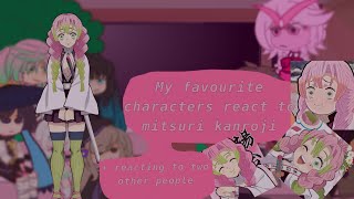 My Favourite Characters React to Each other | Mitsuri and ??? | 2/6 | Re Upload