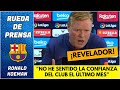 BARCELONA. "No he sentido la confianza del club el último mes". La REVELACIÓN de Koeman. | La Liga