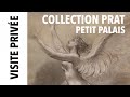 [Visite privée] "La Force du dessin" - La Collection Prat au Petit Palais