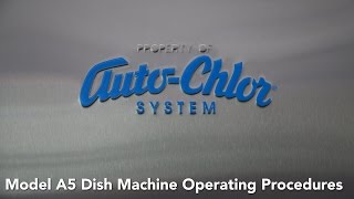 Auto-Chlor A5 Dish Machine Operating Procedures
