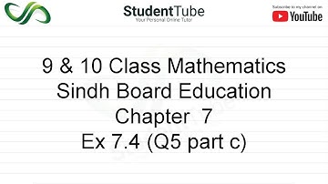 Chapter 7 - Exercise 7.4 - Q 5 part c Solution (Class 9 & 10 Maths - Sindh Board Education)