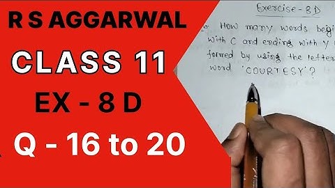 Permutation Ex 8D/ Q no 16 to 20 R S Aggarwal Class 11th Math