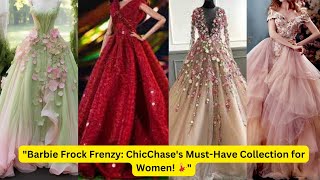 "💖 Barbie Frock Fantasy: ChicChase's Dreamy Collection for Women! 👗"#BarbieFrock#ElevateYourStyle