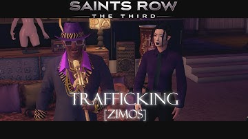 Saints Row: The Third | Trafficking [Zimos]