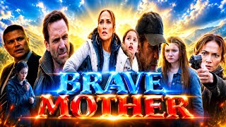 BRAVE MOTHER | Jennifer Lopez, Lucy | Blockbuster Hollywood Action Adventure | English Full Movie