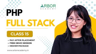 PHP Fullstack Class 15 | Arbor Academy | IT Training & Placement | Pay After Placement